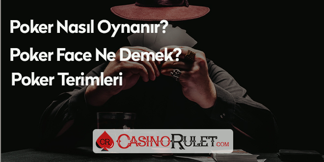 Poker Nasıl Oynanır