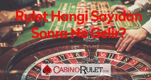 Rulet Hangi Sayı Gelir?