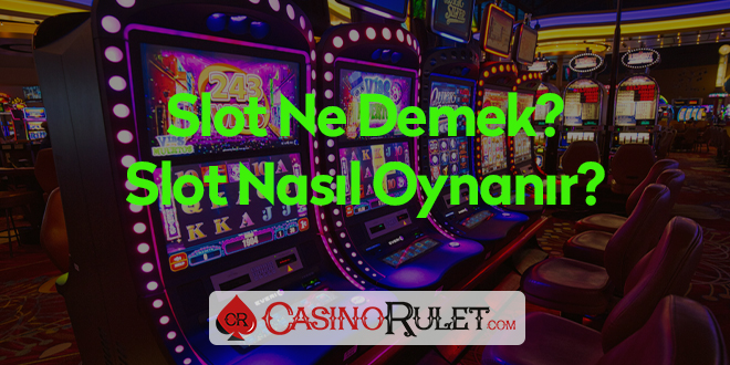 Slot Ne Demek?