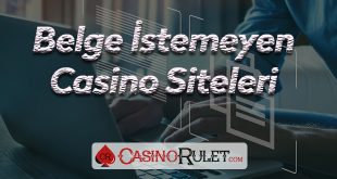 Belge İstemeyen Casino Siteleri