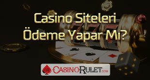Casino Siteleri Ödeme Yapar Mı?