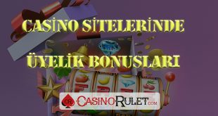 Casino Sitelerinde Üyelik Bonusları