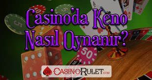 Casino'da Keno Nasıl Oynanır?