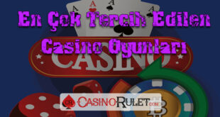 En Çok Oynanan Casino Oyunları
